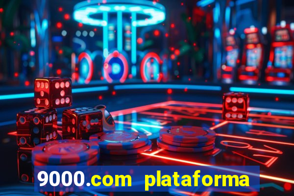 9000.com plataforma de jogos